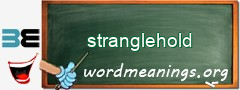 WordMeaning blackboard for stranglehold
